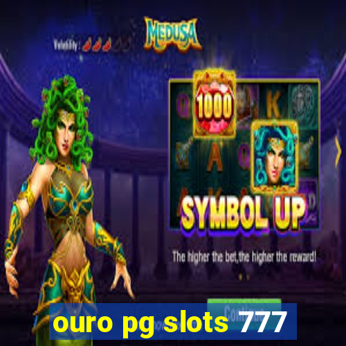 ouro pg slots 777